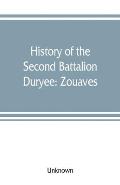 History of the Second Battalion Duryee: Zouaves