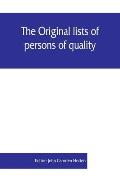 The Original lists of persons of quality, emigrants, religious exiles, political rebels, serving men sold for a term of years, apprentices, children s
