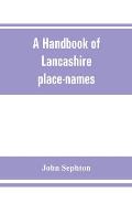 A handbook of Lancashire place-names