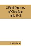 Official directory of Ohio flour mills 1918