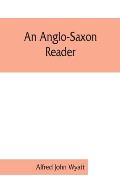 An Anglo-Saxon reader
