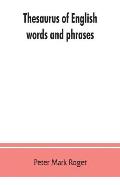 Thesaurus of English words and phrases; so classified and arranged as to facilitate the expression of ideas and assist in literary composition