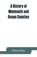 A history of Monmouth and Ocean Counties, embracing a genealogical record of earliest settlers in Monmouth and Ocean counties and their descendants. T