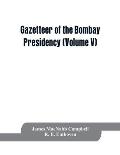 Gazetteer of the Bombay Presidency (Volume V) Cutch, Palanpur, and Mahi Kantha