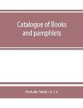 Catalogue of books and pamphlets, atlases, maps, plates, and autographes relating to North and South America