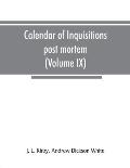 Calendar of inquisitions post mortem and other analogous documents preserved in the Public Record Office (Volume IX) Edward III