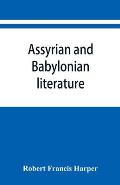 Assyrian and Babylonian literature; selected translations