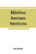 Bibliotheca americana vetustissima. A description of works relating to America, published between the years 1492 and 1551