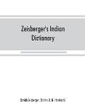 Zeisberger's Indian dictionary: English, German, Iroquois--the Onondaga and Algonquin--the Delaware