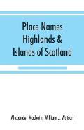 Place names, Highlands & Islands of Scotland