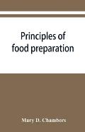 Principles of food preparation; a manual for students of home economics