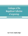 Catalogue of the magnificent collection of engravings and etchings formed by the late Edmund Law Rogers; being one of the most important collections o