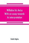 Willobie his Avisa, With an essay towards its interpretation