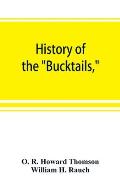 History of the Bucktails, Kane rifle regiment of the Pennsylvania reserve corps (13th Pennsylvania reserves, 42nd of the line)