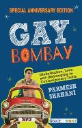 Gay Bombay Globalization Love & BeLonging in Contemporary India