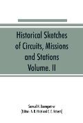 Historical Sketches of Circuits, Missions and Stations, Volume. II: Of Indiana Conference of the Evangelical Association, 1835 to 1922 Also Other Impo