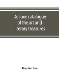 De luxe catalogue of the art and literary treasures