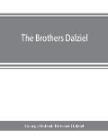 The brothers Dalziel: a record of fifty years' work in conjunction with many of the most distinguished artists of the period, 1840-1890