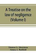 A treatise on the law of negligence (Volume I)