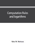 Computation rules and logarithms, with tables of other useful functions