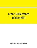 Lean's collectanea (Volume III)
