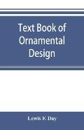 Text book of Ornamental Design: The application of ornament