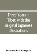 Three years in Tibet, with the original Japanese illustrations
