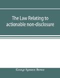 The law relating to actionable non-disclosure and other breaches of duty in relations of confidence and influence