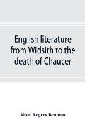 English literature from Widsith to the death of Chaucer; a source book