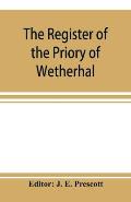 The register of the Priory of Wetherhal