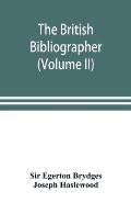 The British bibliographer (Volume II)