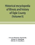 Historical encyclopedia of Illinois and history of Ogle County (Volume II)