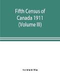 Fifth census of Canada 1911 (Volume III)