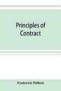 Principles of contract: being a treatise on the general principles concerning the validity of agreements in the law of England, and America