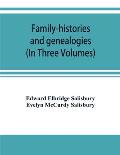 Family-histories and genealogies: containing a series of genealogical and biographical monographs on the families of MacCurdy, Mitchell, Lord, Lynde,