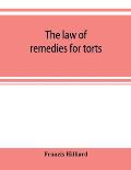 The law of remedies for torts, including replevin, real action, pleading, evidence, damages