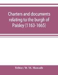 Charters and documents relating to the burgh of Paisley (1163-1665) and extracts from the records of the town council (1594-1620)