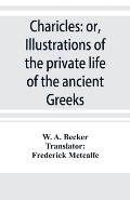 Charicles: or, Illustrations of the private life of the ancient Greeks