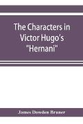 The Characters in Victor Hugo's Hernani