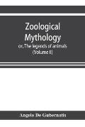 Zoological mythology; or, The legends of animals (Volume II)