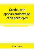 Goethe, with special consideration of his philosophy