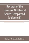 Records of the towns of North and South Hempstead, Long island, New York (Volume III)