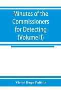Minutes of the Commissioners for Detecting and Defeating Conspiracies in the State of New York: Albany County sessions, 1778-1781 (Volume II) 1780-178