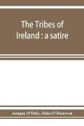 The tribes of Ireland: a satire