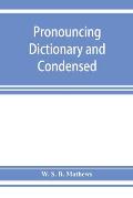Pronouncing dictionary and condensed encyclopedia of musical terms, instruments, composers, and important works