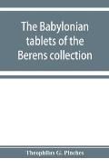 The Babylonian tablets of the Berens collection