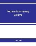 Putnam anniversary volume; anthropological essays presented to Frederic Ward Putnam in honor of his seventieth birthday, April 16, 1909