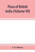 Flora of British India (Volume VII)