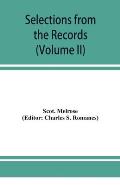 Selections from the records of the regality of Melrose (Volume II) 1662-1676