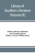 Library of southern literature (Volume IX)